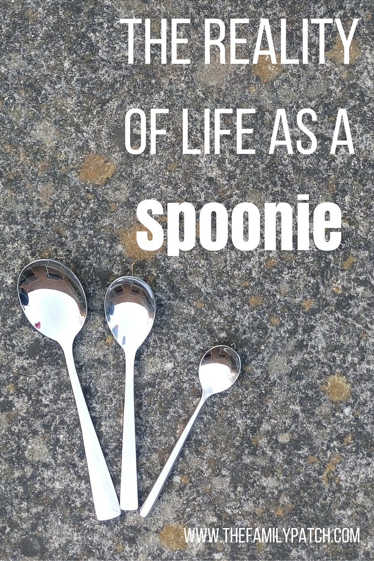 The Reality of Life as a Spoonie - The Family Patch